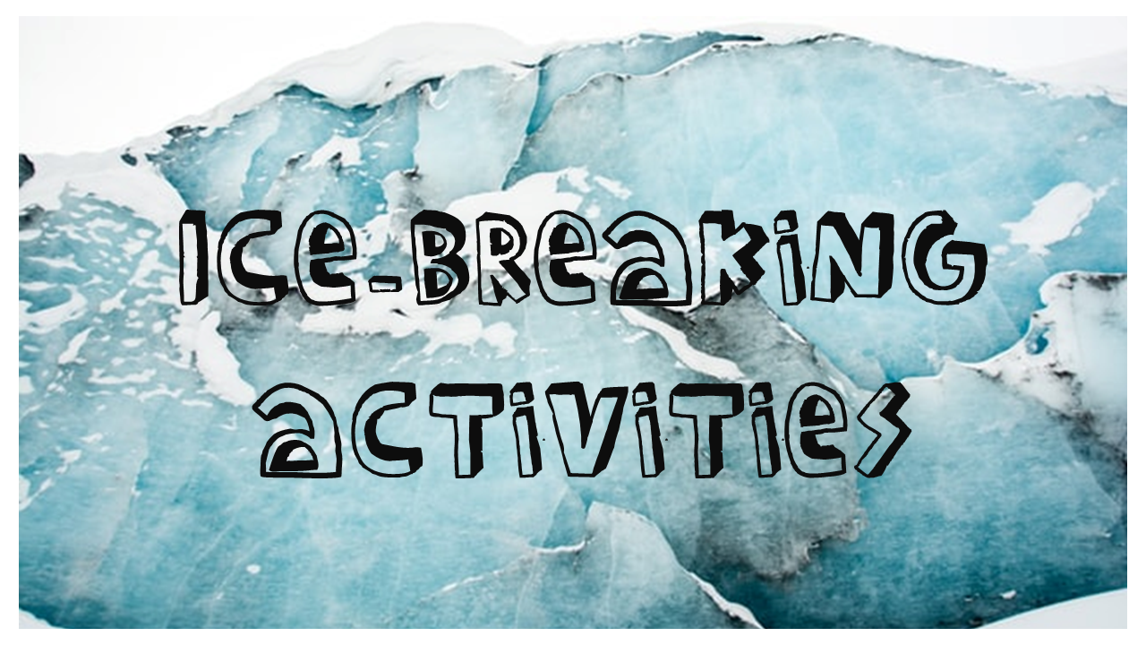 Ice-breaking activities